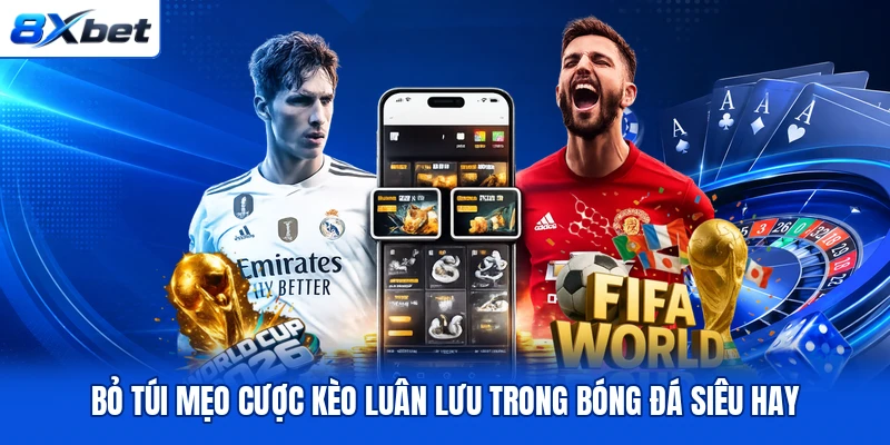 Bỏ túi mẹo cược kèo luân lưu trong bóng đá siêu hay