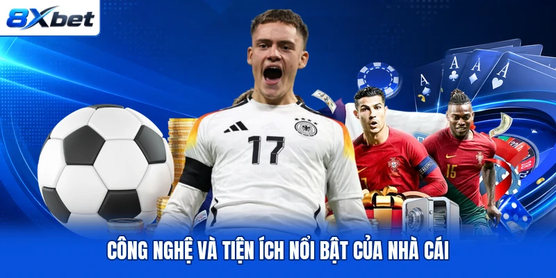Công nghệ và tiện ích nổi bật của nhà cái Công nghệ và tiện ích nổi bật của nhà cái
