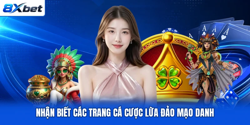 Nhận biết các trang cá cược lừa đảo mạo danh Nhận biết các trang cá cược lừa đảo mạo danh