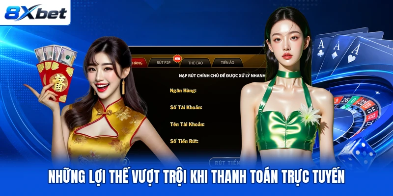 Những lợi thế vượt trội khi thanh toán trực tuyến Những lợi thế vượt trội khi thanh toán trực tuyến