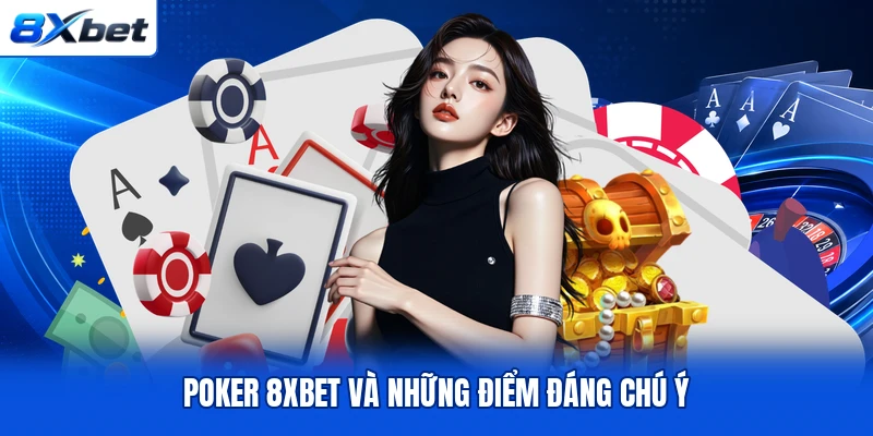 Poker 8XBET và những điểm đáng chú ý Poker 8XBET và những điểm đáng chú ý