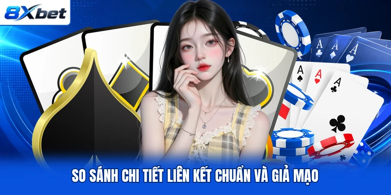 So sánh chi tiết liên kết chuẩn và giả mạo