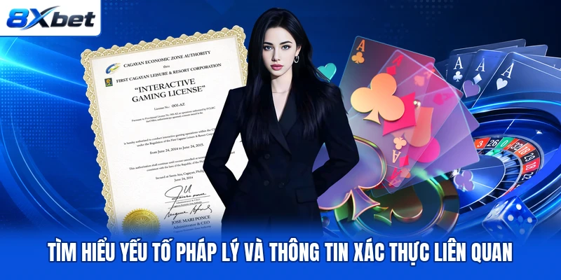 Tìm hiểu yếu tố pháp lý và thông tin xác thực liên quan